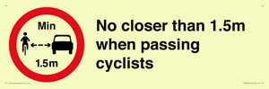 No closer than 1.5m when passing cyclists